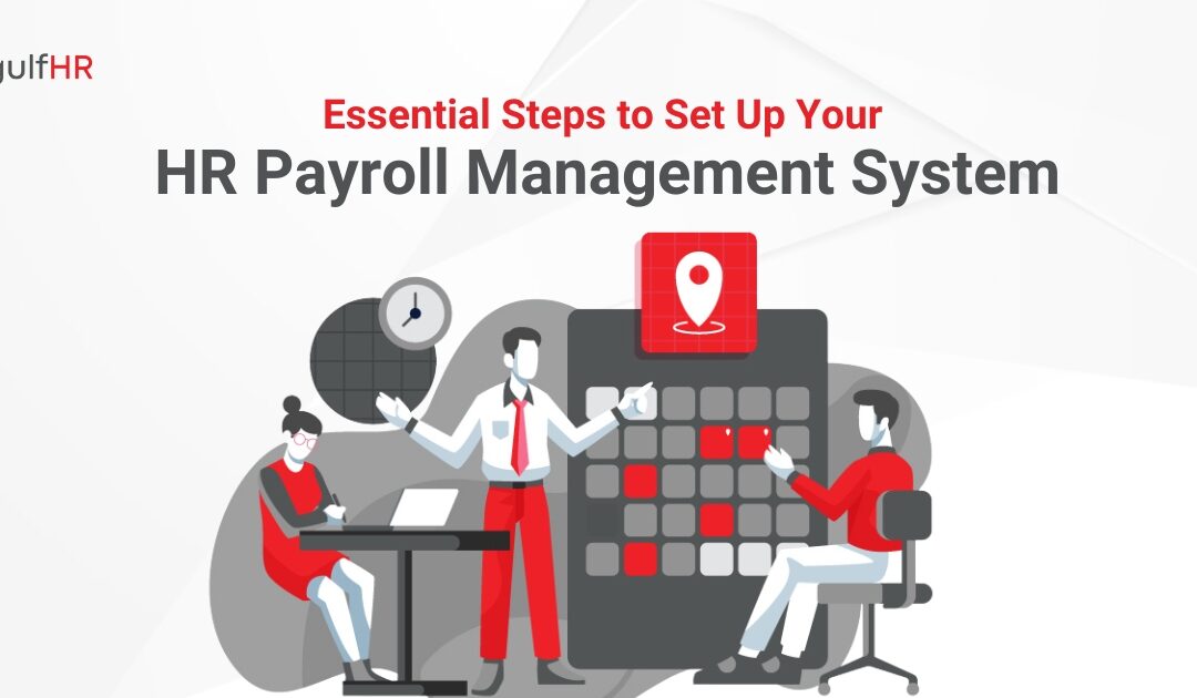 Essential Steps to Set Up Your HR Payroll Management System