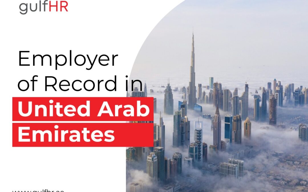 Strategic Growth in the UAE: Leveraging Employer of Record (EOR)