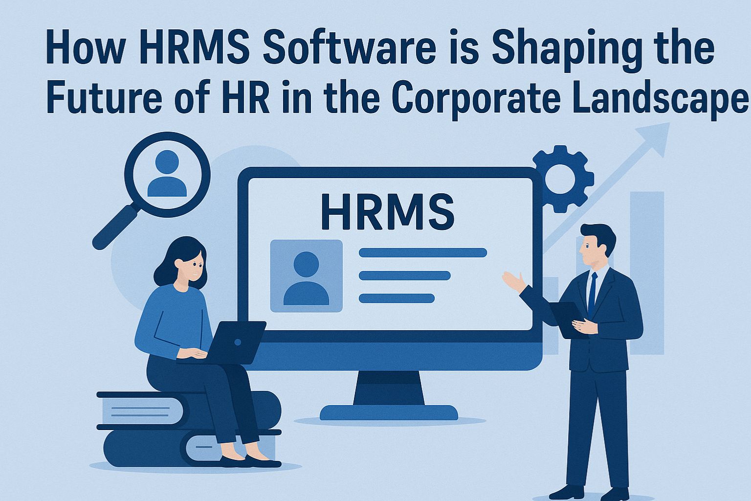 image1 How HRMS Software is Shaping the Future of HR in the Corporate Landscape
